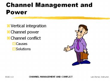 Channel Management and Power