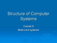Structure of Computer Systems
