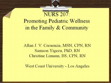 NURS 207: Promoting Pediatric Wellness in the Family