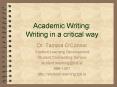 Academic Writing: Writing in a critical way PowerPoint PPT Presentation
