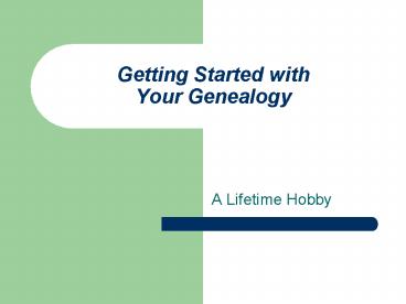 Getting Started with Your Genealogy