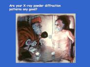 Are your X-ray powder diffraction