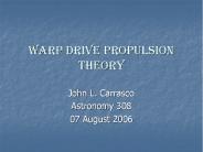 Warp Drive Propulsion Theory