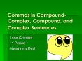 Commas in Compound- Complex, Compound, and Complex Sentences PowerPoint PPT Presentation