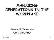 MANAGING GENERATIONS IN THE WORKPLACE