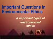 Important Questions In Environmental Ethics