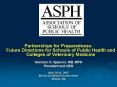 Partnerships for Preparedness: Future Directions for Schools of Public Health and Colleges of Veterinary Medicine PowerPoint PPT Presentation