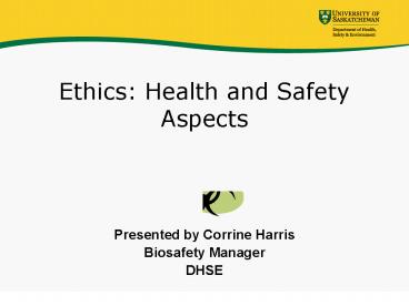 Ethics: Health and Safety Aspects