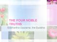 THE FOUR NOBLE TRUTHS PowerPoint PPT Presentation