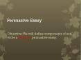 Persuasive Essay PowerPoint PPT Presentation