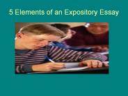 5 Elements of an Expository Essay
