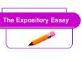 The Expository Essay PowerPoint PPT Presentation