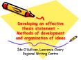 Developing an effective thesis statement - Methods of development and organisation of ideas PowerPoint PPT Presentation