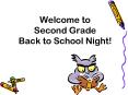 Welcome to Second Grade Back to School Night! PowerPoint PPT Presentation