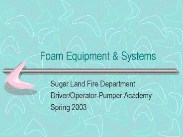 Foam Equipment