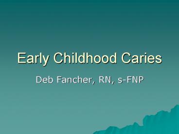 Early Childhood Caries