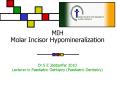 MIH Molar Incisor Hypomineralization PowerPoint PPT Presentation