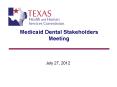 Medicaid Dental Stakeholders Meeting PowerPoint PPT Presentation
