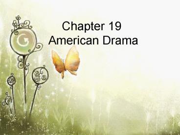 Chapter 19  American Drama
