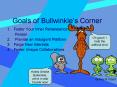 Goals of Bullwinkle PowerPoint PPT Presentation