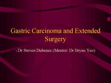 Gastric Carcinoma and Extended Surgery