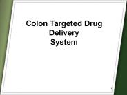 Colon Targeted Drug Delivery