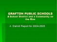 GRAFTON PUBLIC SCHOOLS A School District and a Community on the Rise PowerPoint PPT Presentation