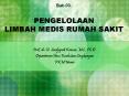 Bab 03. PENGELOLAAN LIMBAH MEDIS RUMAH SAKIT PowerPoint PPT Presentation