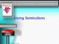 Using Semicolons PowerPoint PPT Presentation