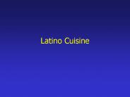 Latino Cuisine
