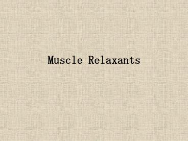 Muscle Relaxants