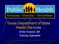 Texas Department of State Health Services PowerPoint PPT Presentation