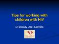 Tips for working with children with HIV PowerPoint PPT Presentation