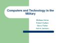 Computers and Technology in the Military PowerPoint PPT Presentation