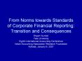 From Norms towards Standards of Corporate Financial Reporting: Transition and Consequences PowerPoint PPT Presentation