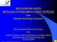 BAGAIMANA ANDA MENJADI KONSUMEN YANG CERDAS