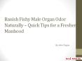 Banish Fishy Male Organ Odor Naturally – Quick Tips for a Fresher Manhood PowerPoint PPT Presentation