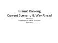Islamic Banking Current Scenario PowerPoint PPT Presentation