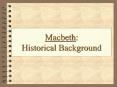 Macbeth: Historical Background PowerPoint PPT Presentation