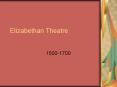 Elizabethan Theatre PowerPoint PPT Presentation