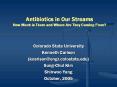Antibiotics in Our Streams How Much is There and Where Are They Coming From? PowerPoint PPT Presentation