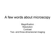 A few words about microscopy