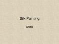 Silk Painting PowerPoint PPT Presentation