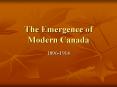 The Emergence of Modern Canada PowerPoint PPT Presentation