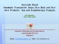 Ayurveda Based  Handmade Transparent Soaps,Skin,Body and Hair Care Products, Spa and Aromatherapy Products Dev Blenders New Delhi, India PowerPoint PPT Presentation