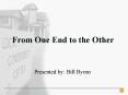 From One End to the Other PowerPoint PPT Presentation