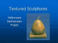 Textured Sculptures PowerPoint PPT Presentation