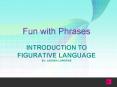 Introduction to Figurative Language By: Lauren LaPierre PowerPoint PPT Presentation