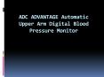 ADC ADVANTAGE Automatic Upper Arm Digital Blood Pressure Monitor PowerPoint PPT Presentation