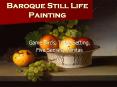 Baroque Still Life Painting PowerPoint PPT Presentation